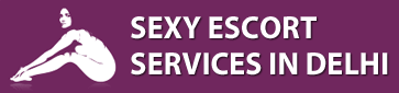 Escort Services in Delhi